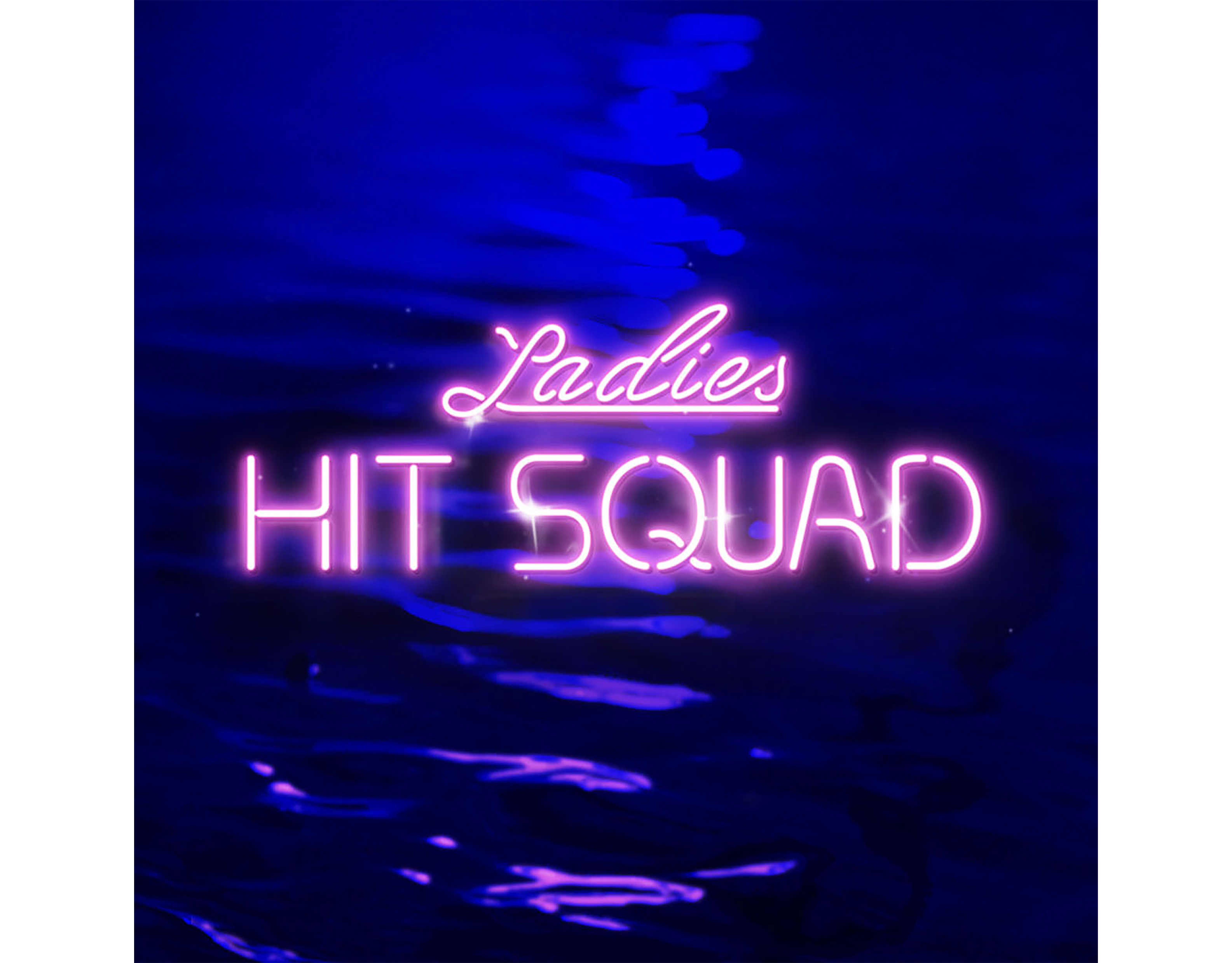 Ladies hits. Hit Squad.