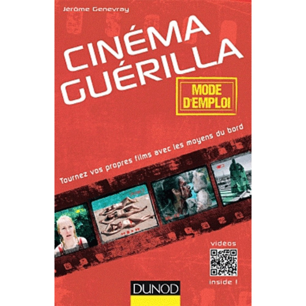 Couverture du livre "Cinema Guérilla : Mode d'emploi"