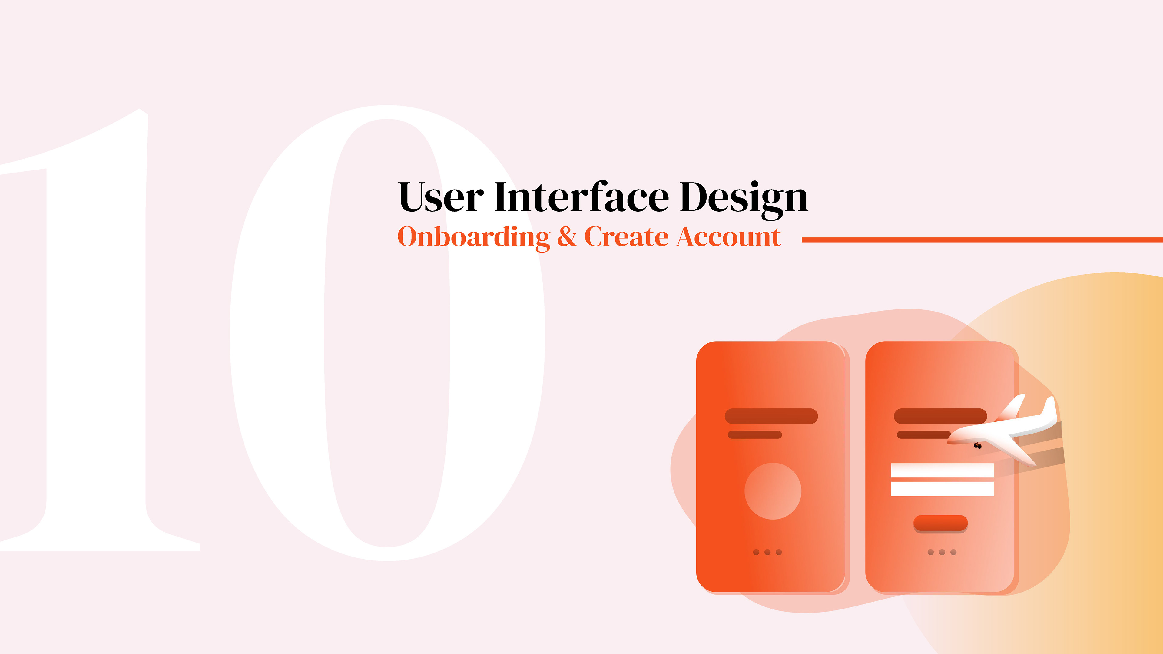 UX design step 10: onboarding & create account
