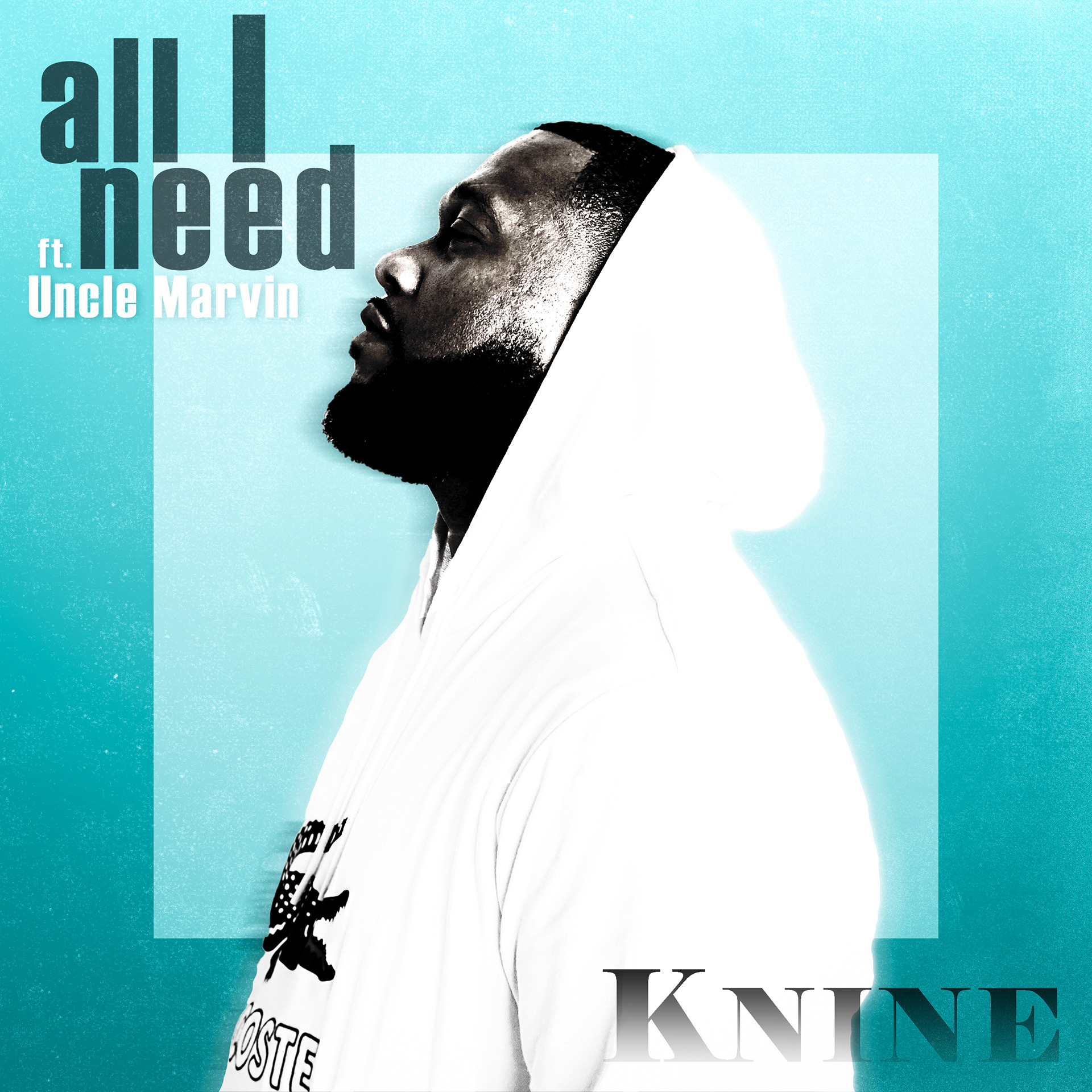 Knine | "All I Need"